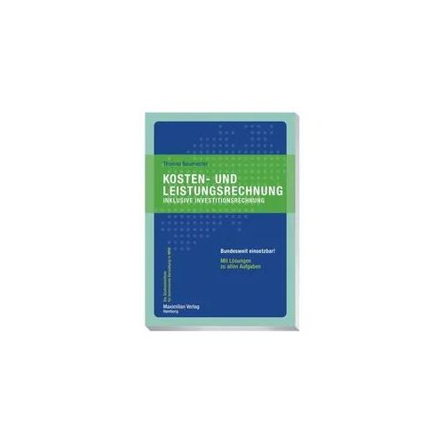 Kosten- und Leistungsrechnung inklusive Investitionsrechnung