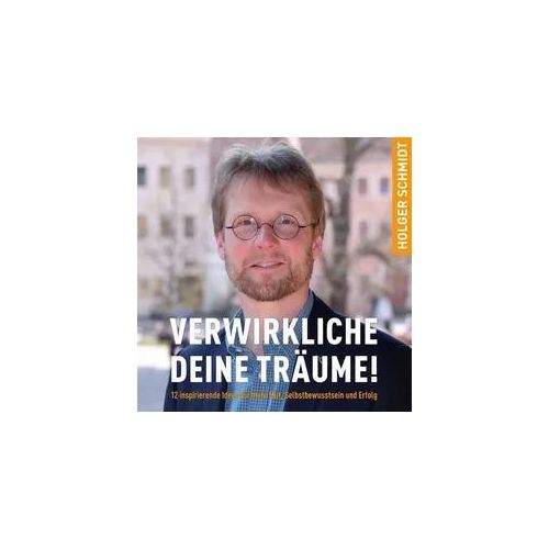 Verwirkliche deine Träume!