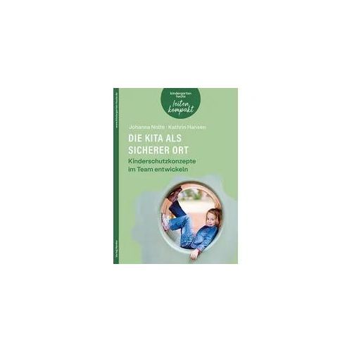 Die Kita als sicherer Ort. Kinderschutzkonzepte im Team entwickeln
