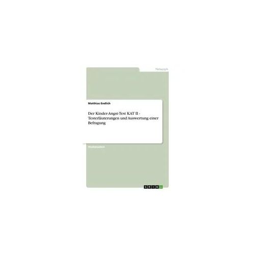 Der Kinder-Angst-Test KAT II - Testerläuterungen und Auswertung einer Befragung
