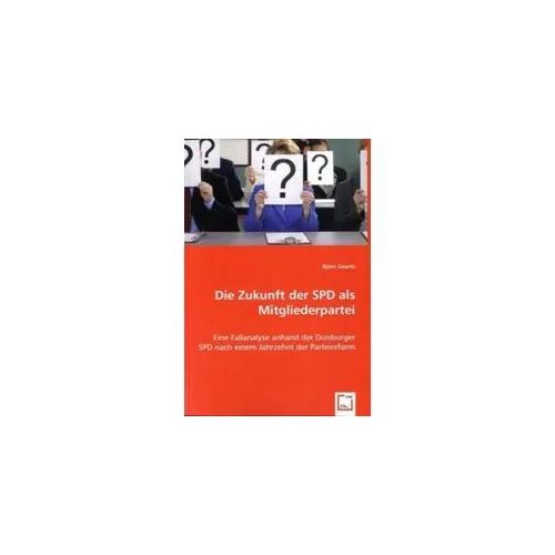 Geurtz, B: Die Zukunft der SPD als Mitgliederpartei