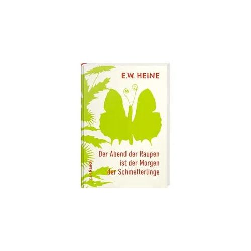 Der Abend der Raupen ist der Morgen der Schmetterlinge