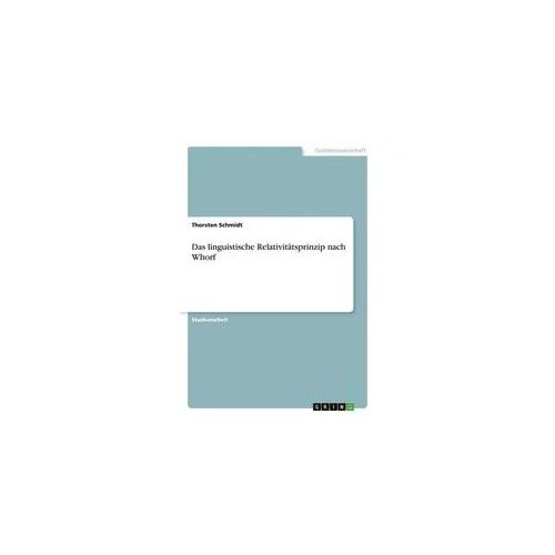 Das linguistische Relativitätsprinzip nach Whorf