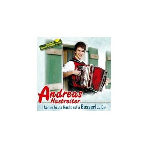 I Komm Heute Nacht Auf A Busserl Zu Dir