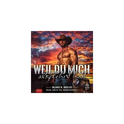 Weil du mich abgelehnt hast