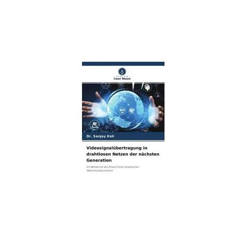 Videosignalübertragung in drahtlosen Netzen der nächsten Generation