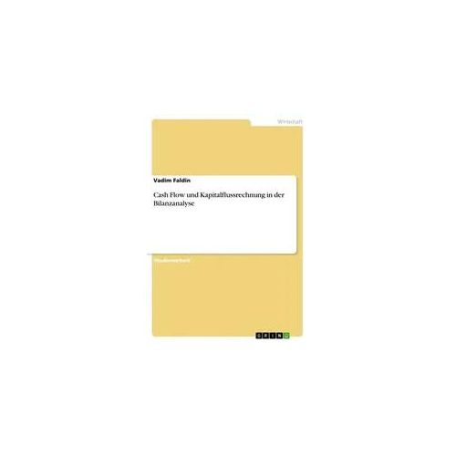 Cash Flow und Kapitalflussrechnung in der Bilanzanalyse