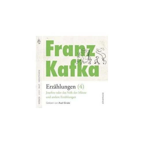 Franz Kafka − Erzählungen (4), Josefine die Sängerin oder das Volk der Mäuse − und andere Erzählungen