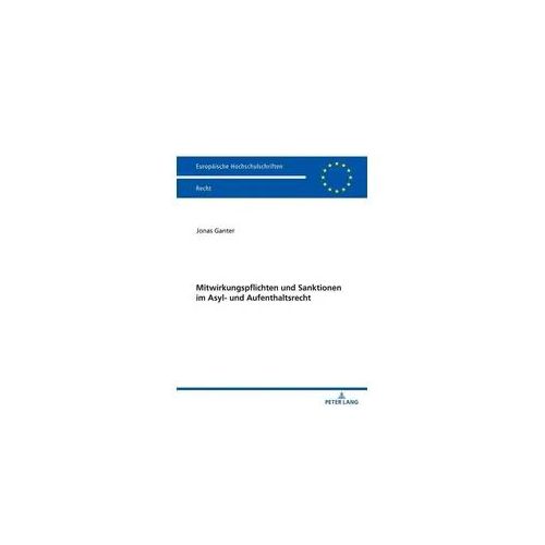 Mitwirkungspflichten und Sanktionen im Asyl- und Aufenthaltsrecht