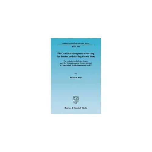 Die Gewährleistungsverantwortung des Staates und der Regulatory State.