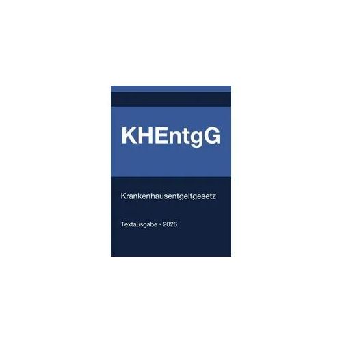 KHEntgG - Krankenhausentgeltgesetz (Deutschland) 2026