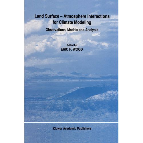 Land Surface - Atmosphere Interactions for Climate Modeling