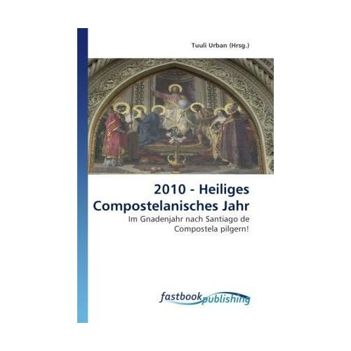 2010 - Heiliges Compostelanisches Jahr