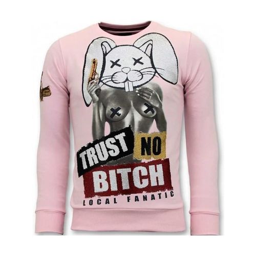 Local Fanatic Sweater trust no bitch