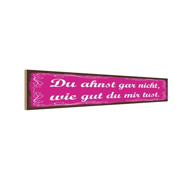 Vianmo Insegna In Legno 10X46 Cm Ahnst Nicht Wie Gut Du Mir Tust-image