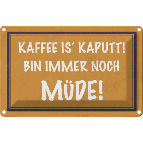 Vianmo Insegna Di Latta 20X30 Cm Kaffee Is Kaputt Bin MüDe-image