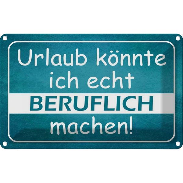 Vianmo Insegna Di Latta 20X30 Cm Urlaub KöNnte Ich Beruflich-image