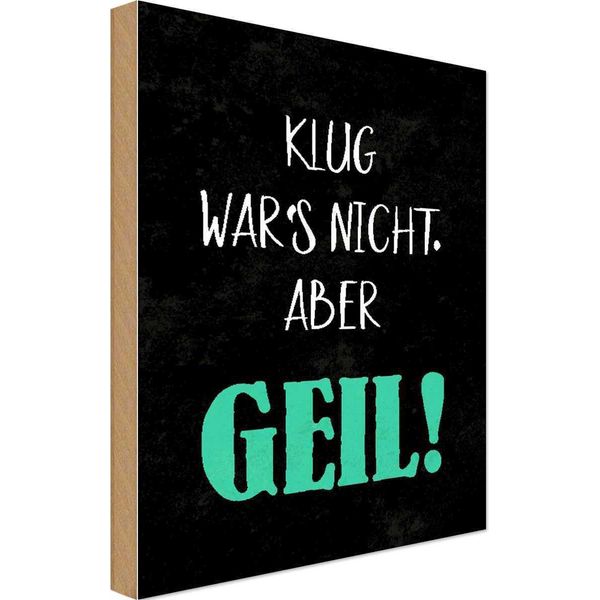 Vianmo Insegna In Legno 30X20 Cm Klug War Nicht Aber Geil-image