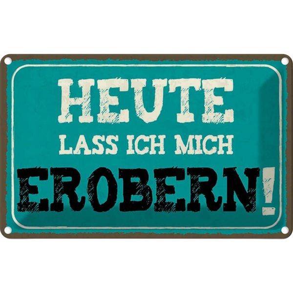 Vianmo Insegna Di Latta 20X30 Cm Heute Lass Ich Mich Erobern-image
