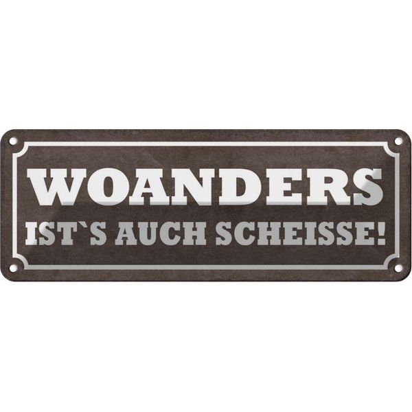 Vianmo Insegna Di Latta 10X27 Cm Woanders Ist`S Auch Scheisse-image