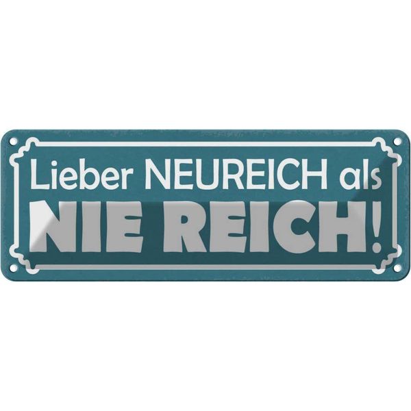 Vianmo Insegna Di Latta 10X27 Cm Lieber Neureich Als Nie Reich-image