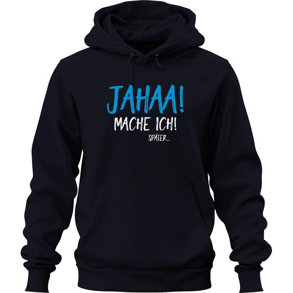 Jahaa! Lo Farò Più Tardi! Procrastination Saying Homeoffice Office Unisex Felpa Con Cappuccio, Navy, Xl-image