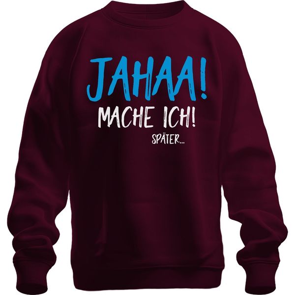 Jahaa! Lo Farò Più Tardi! Procrastination Saying Homeoffice Office Unisex Felpa Pullover, Borgogna, M-image