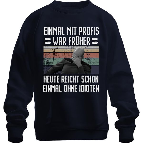 Funny Saying Sarcasm Formerly With Professionals Today Without Idiots Felpa Pullover Unisex, Navy, L-image