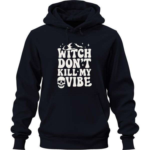 Witch Don't Kill My Vibe Halloween Skull Bat Witch Saying Felpa Con Cappuccio Unisex, Navy, M-image
