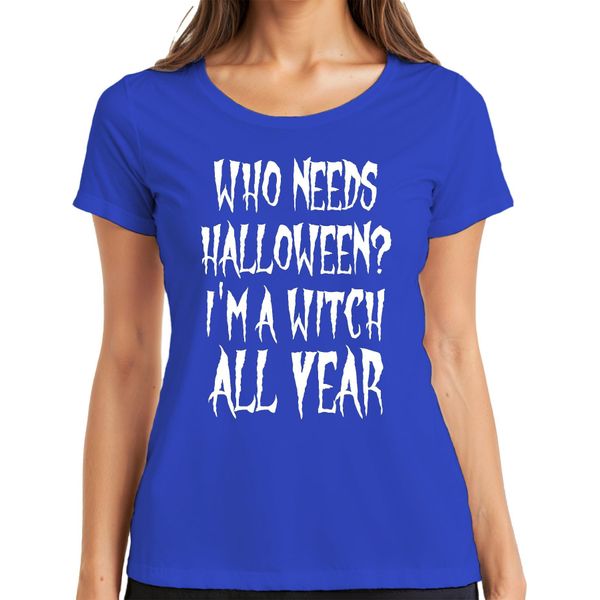 Chi Ha Bisogno Di Halloween Sono Una Strega Tutto L'anno Maglietta Da Donna Regalo Di Halloween, Blu, L-image
