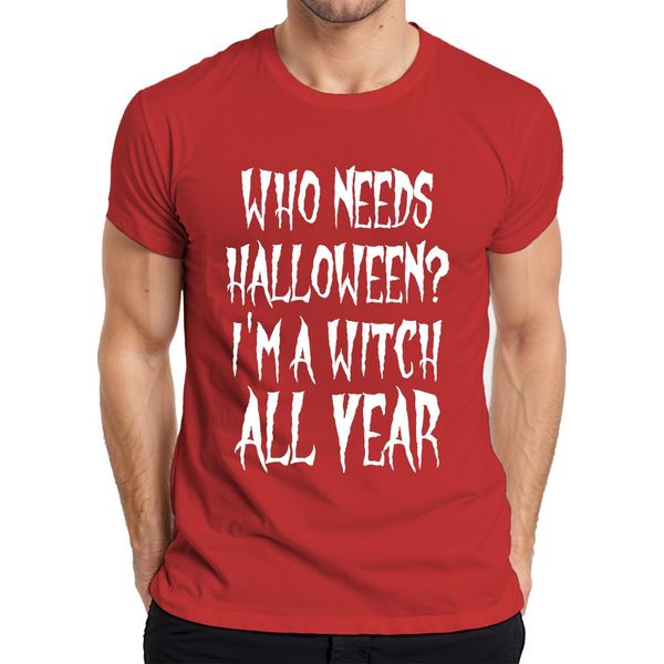 Chi Ha Bisogno Di Halloween Sono Una Strega Tutto L'anno Strega Regalo Di Halloween Maglietta Da Uomo, Rosso, S-image