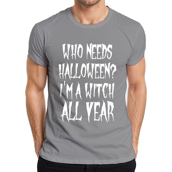 Chi Ha Bisogno Di Halloween Io Sono Una Strega Tutto L'anno Maglietta Da Uomo Regalo Di Halloween, Grigio, L-image