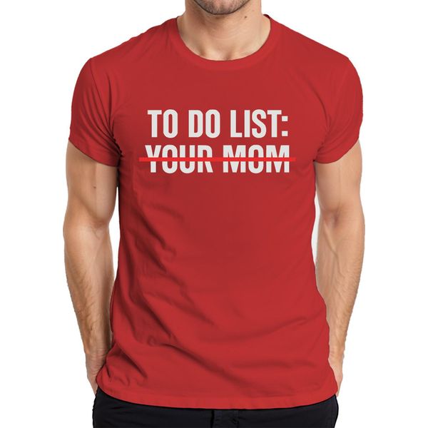 Lista Delle Cose Da Fare: Tua Madre Sarcasticamente Sfacciata Regalo Di Compleanno Maglietta Da Uomo, Rossa, L-image