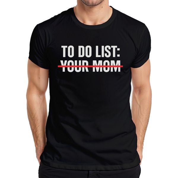 Lista Delle Cose Da Fare: Tua Madre Sarcasticamente Sfacciata Regalo Di Compleanno Maglietta Da Uomo, Nero, Xxl-image