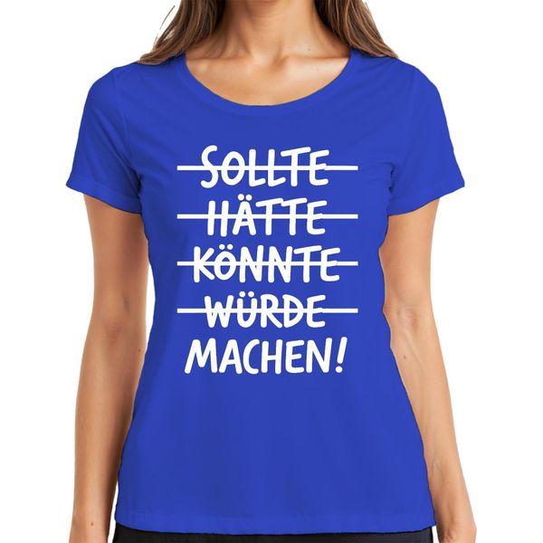 Maglietta Donna Should Have Could Would Make Motivational Saying Maker Success, Blu, 3XL-image