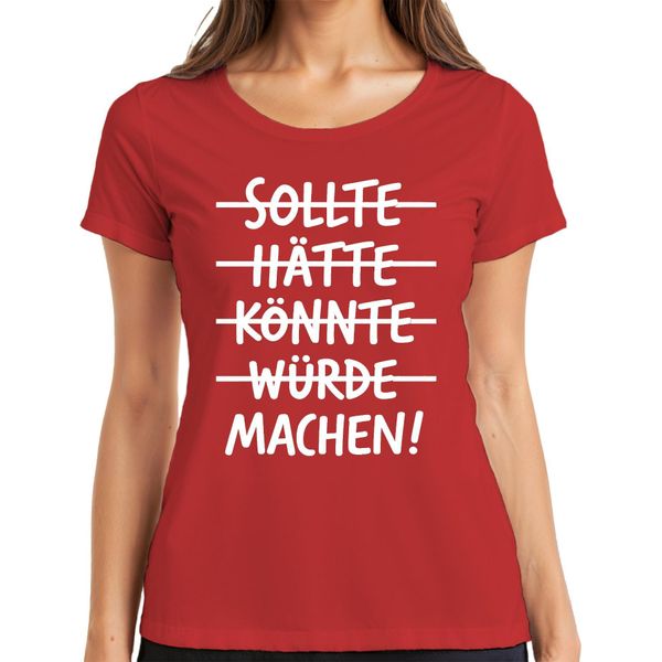 Maglietta Donna Should Have Could Would Make Motivational Saying Maker Success, Rosso, 3XL-image