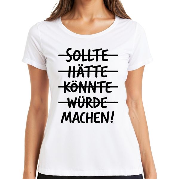Should Have Could Would Make Motivational Saying Maker Success Maglietta Da Donna, Bianca, L-image