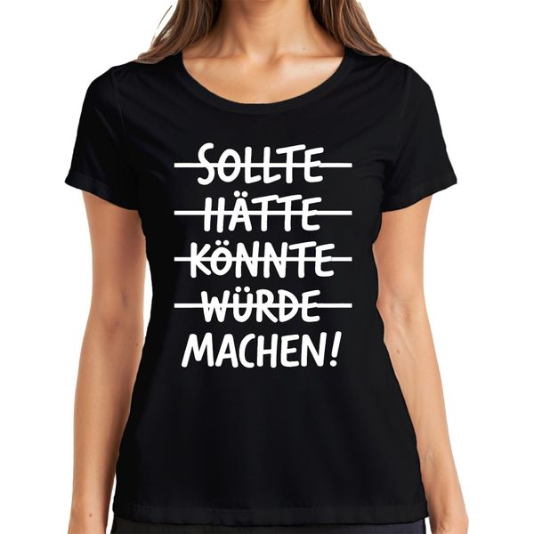 Maglietta Da Donna Should Have Could Would Make Motivational Saying Maker Success, Nera, 3XL-image