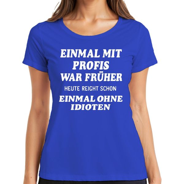 Con I Professionisti Si Faceva A Meno Degli Idioti Oggi Sarcasticamente Divertente Maglietta Da Donna Dell'ufficio, Blu, M-image