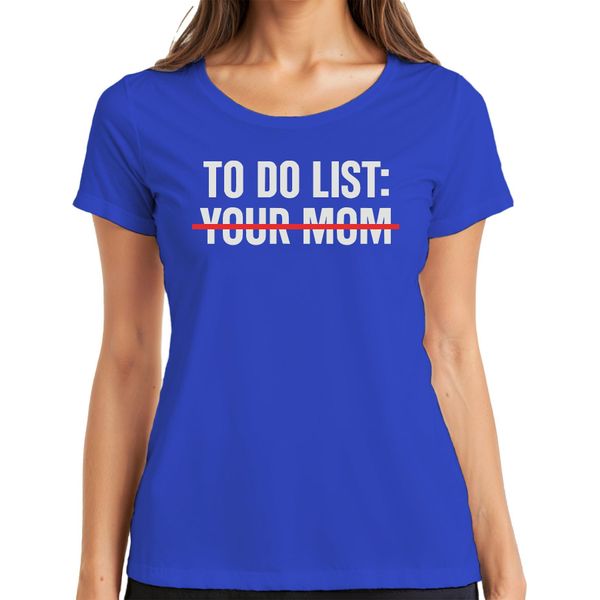 Lista Delle Cose Da Fare: La Tua Mamma Sarcastica E Sfacciata Regalo Di Compleanno Maglietta Da Donna, Blu, L-image