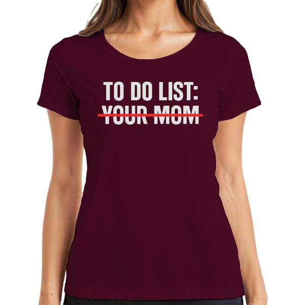 Lista Delle Cose Da Fare: Tua Mamma Sarcastica E Sfacciata, Regalo Di Compleanno, Maglietta Da Donna, Borgogna, M-image