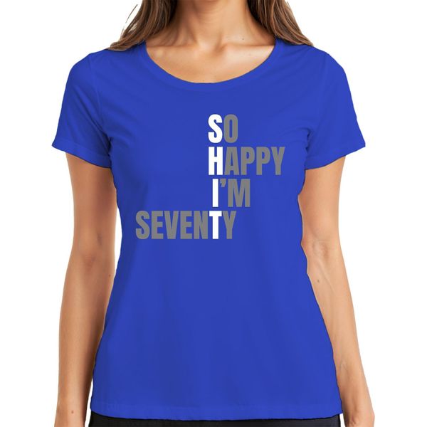 70Th Birthday Present Seventy So Happy I'm Seventy Ladies T-Shirt, Blu, S-image