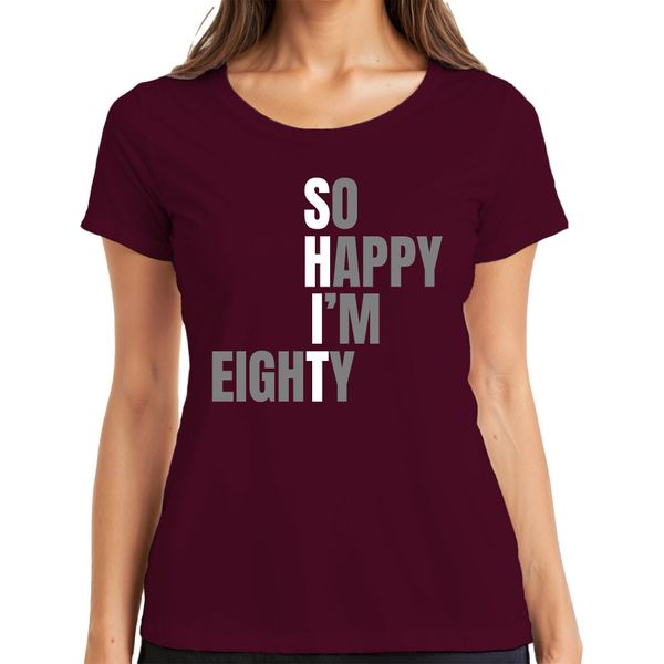 So Happy I'm 80 Funny Birthday Gift Eighty Grandma Grandpa Senior Ladies T-Shirt, Burgundy, L-image