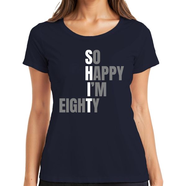 So Happy I'm 80 Funny Birthday Gift Eighty Grandma Grandpa Senior Ladies T-Shirt, Navy, 3XL-image