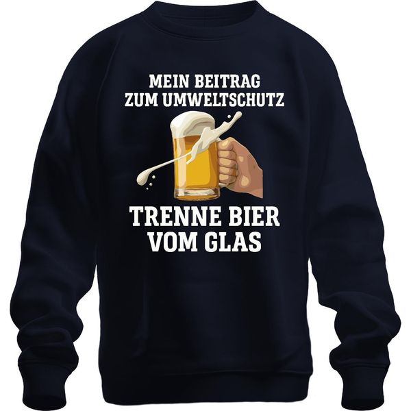 Trenne Bier Vom Glas Mein Beitrag Umweltschutz Bierkrug Bierfan Unisex Felpa Pullover, Navy, Xl-image