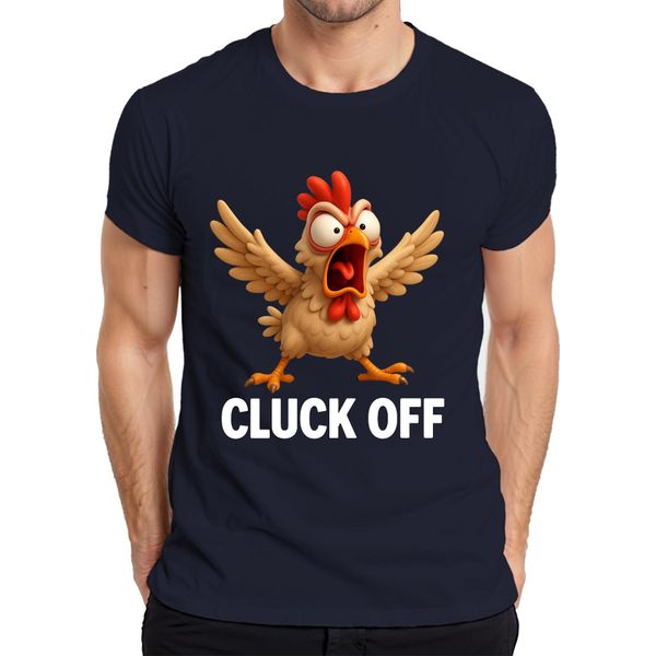 Cluck Off Divertente Pollo Arrabbiato Fattoria Regalo Umorismo Sfacciato T-Shirt Da Uomo, Navy, 3XL-image