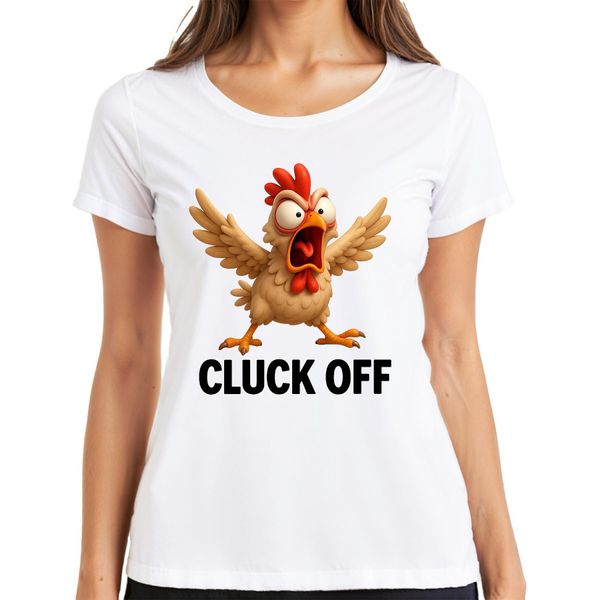 Cluck Off Divertente Pollo Arrabbiato Fattoria Regalo Umorismo Sfacciato Signore T-Shirt, Bianco, S-image