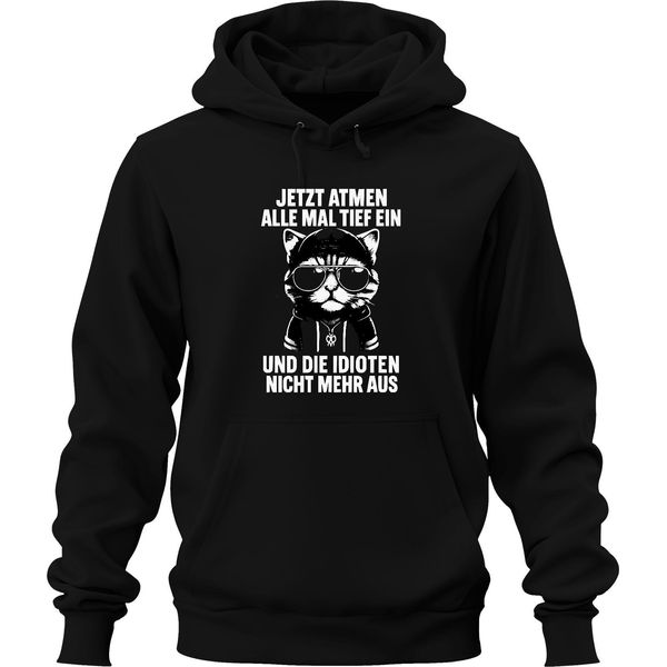 Ora Fate Tutti Un Respiro Profondo Dicendo Che Il Gatto Cool Ironia Felpa Con Cappuccio Unisex, Nero, Xxl-image