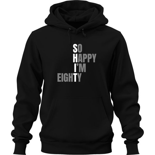 So Happy I'm 80 Funny Birthday Gift Eighty Grandma Grandpa Senior Unisex Hoodie Hoodie, Black, L-image