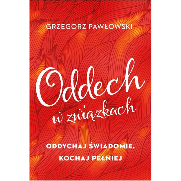 Il Respiro Nelle Relazioni - Grzegorz PawłOwski (Literatur, Psychologie Auf Polnisch)-image